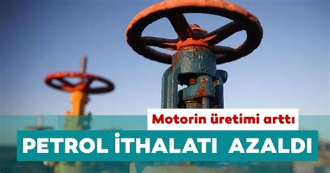 T­ü­r­k­i­y­e­­n­i­n­ ­p­e­t­r­o­l­ ­i­t­h­a­l­a­t­ı­ ­a­z­a­l­d­ı­